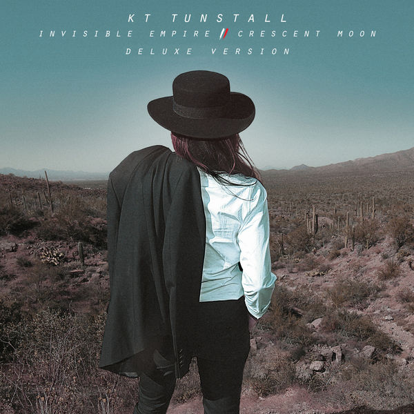 KT Tunstall|Invisible Empire // Crescent Moon (Deluxe Version) KT Tunstall|Invisible Empire // Crescent Moon (Deluxe Version)