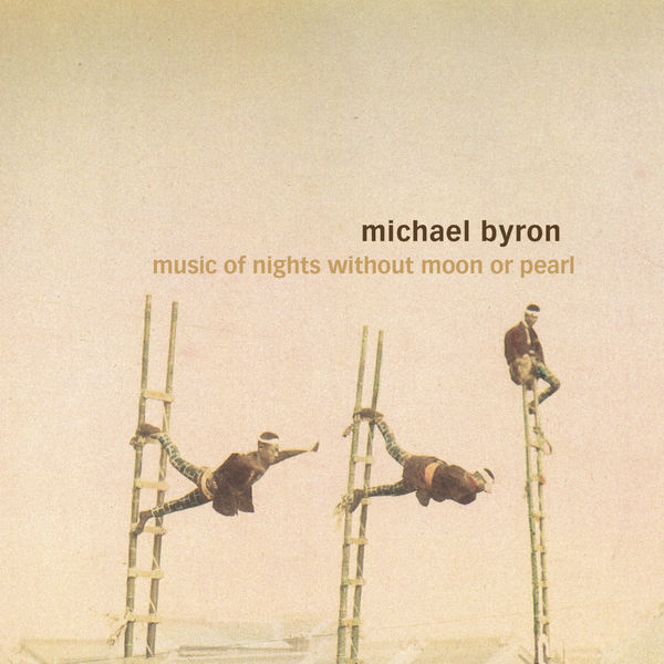 CalArts New Century Players|Michael Byron: Music of Nights Without Moon or Pearl, Invisible Seeds & Entrances CalArts New Century Players|Michael Byron: Music of Nights Without Moon or Pearl, Invisible Seeds & Entrances