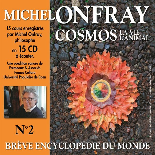 Michel Onfray - Cosmos 2.1 : La vie, l'animal - Brève encyclopédie du monde (Volumes 1 à 8) Michel Onfray - Cosmos 2.1 : La vie, l'animal - Brève encyclopédie du monde (Volumes 1 à 8)