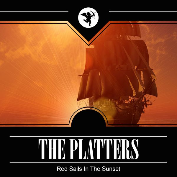 Red Sails in the Sunset The Platters Télécharger et écouter l'album