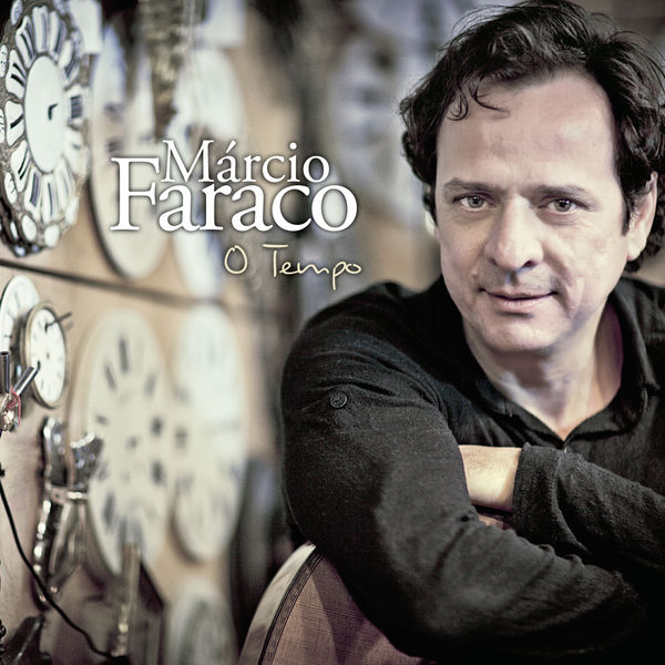 Márcio Faraco - O Tempo Márcio Faraco - O Tempo