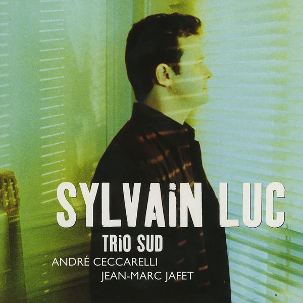 Sylvain Luc|Trio sud Sylvain Luc|Trio sud