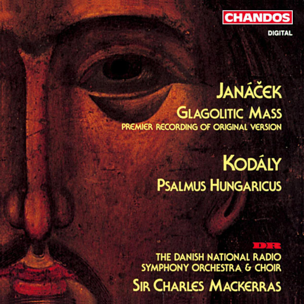 Charles Mackerras - JANACEK: Glagolitic Mass / KODALY: Psalmus hungaricus Charles Mackerras - JANACEK: Glagolitic Mass / KODALY: Psalmus hungaricus