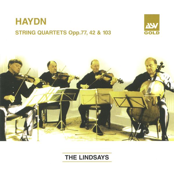 The Lindsays|Haydn: String Quartets Op. 77, 42 & 103 The Lindsays|Haydn: String Quartets Op. 77, 42 & 103