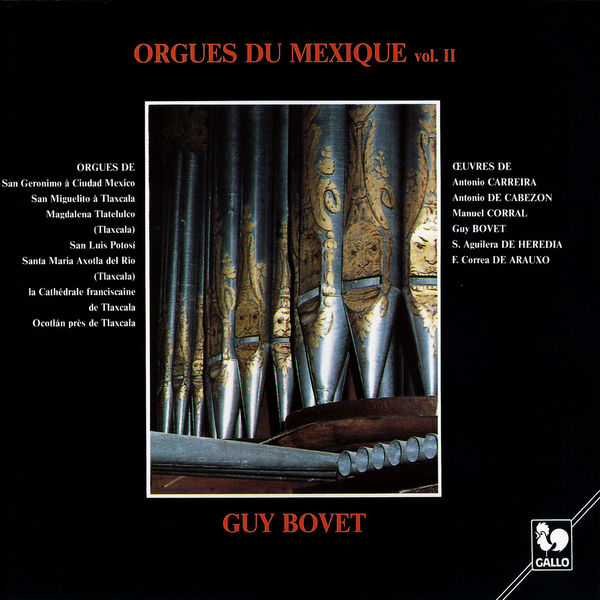 Antonio CARREIRA|Orgues du Mexique, Vol. 2 Antonio CARREIRA|Orgues du Mexique, Vol. 2