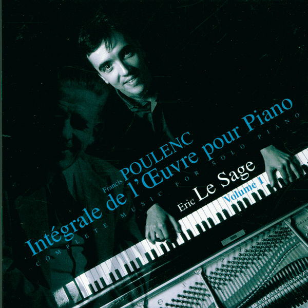 Eric Le Sage - Poulenc - Piano Music Vol.1 Eric Le Sage - Poulenc - Piano Music Vol.1