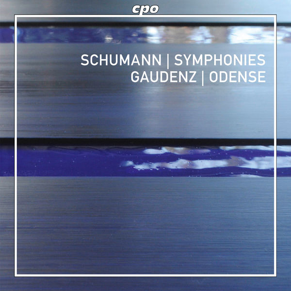 Odense Symfoniorkester|Schumann: Symphonies Odense Symfoniorkester|Schumann: Symphonies