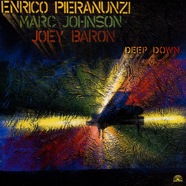 Enrico Pieranunzi|Marc Johnson|Joey Baron - Deep Down Enrico Pieranunzi|Marc Johnson|Joey Baron - Deep Down