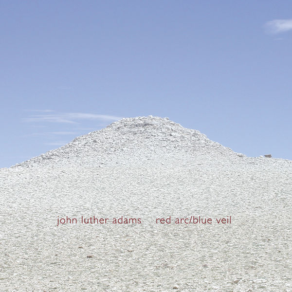 Stephen Drury|Adams: Red Arc / Blue Veil Stephen Drury|Adams: Red Arc / Blue Veil