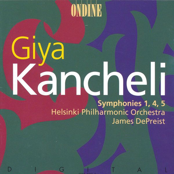 Helsinki Philharmonic Orchestra|KANCHELI: Symphonies Nos. 1, 4 and 5 Helsinki Philharmonic Orchestra|KANCHELI: Symphonies Nos. 1, 4 and 5