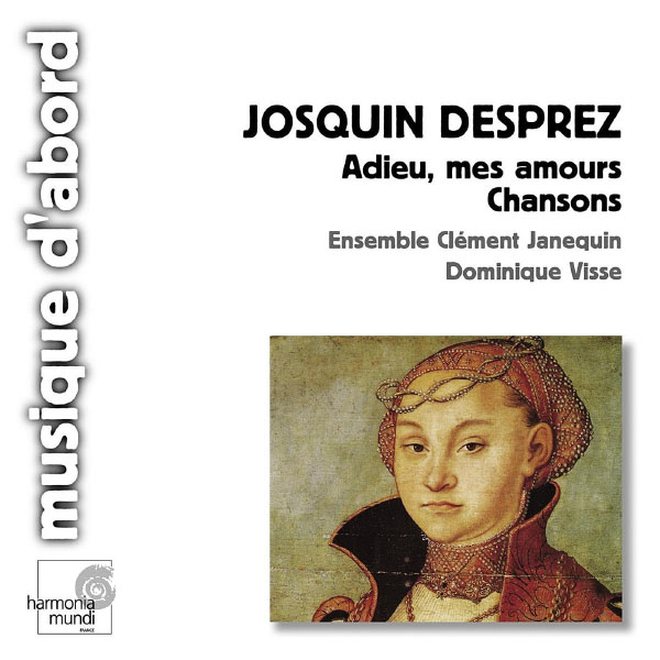 Ensemble Clément Janequin, Dominique Visse|Josquin Desprez: Chansons (Ensemble Clément Janequin, Dominique Visse)