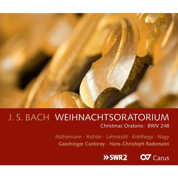 Gaechinger Cantorey - Bach: Weihnachtsoratorium, BWV 248 Gaechinger Cantorey - Bach: Weihnachtsoratorium, BWV 248