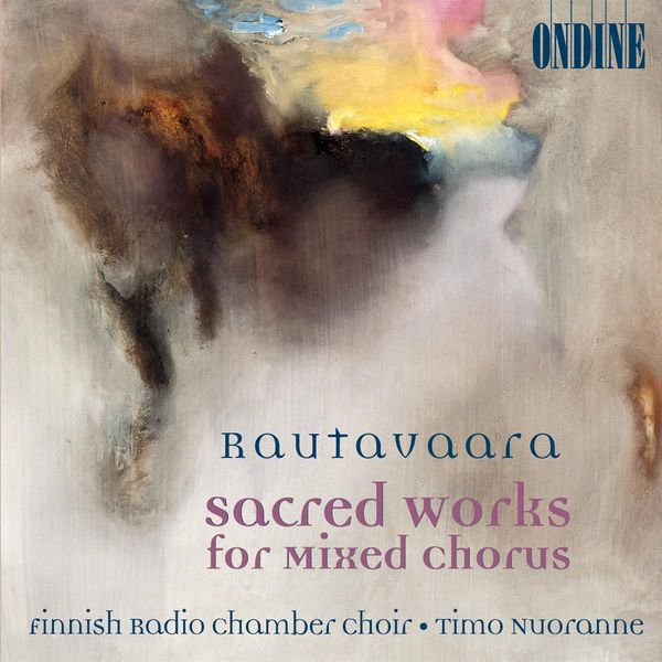 Finnish Radio Chamber Choir|Rautavaara: Sacred Works for Mixed Chorus (Magnificat, Canticum Mariae Virginis, Credo) Finnish Radio Chamber Choir|Rautavaara: Sacred Works for Mixed Chorus (Magnificat, Canticum Mariae Virginis, Credo)