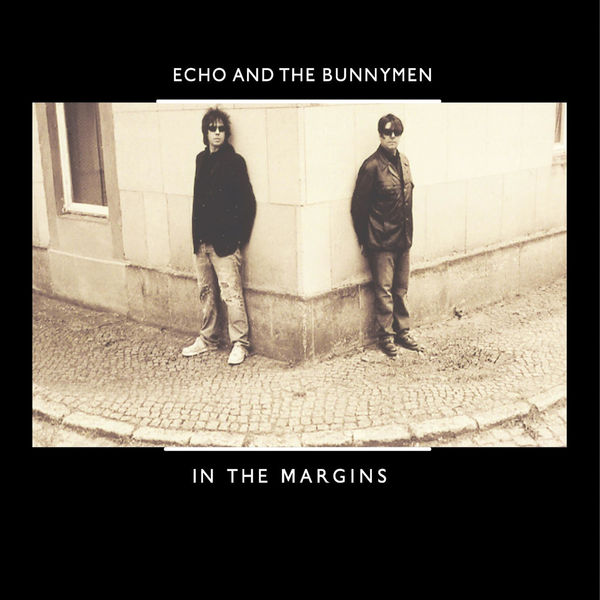 Echo And The Bunnymen - In the Margins Echo And The Bunnymen - In the Margins