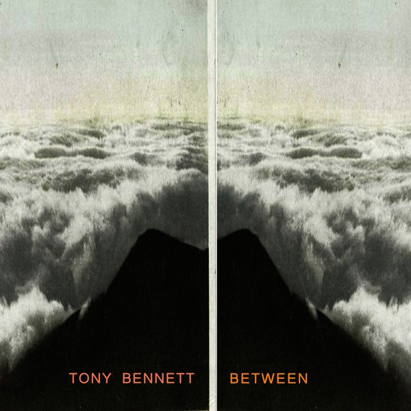 Tony Bennett - Between Tony Bennett - Between