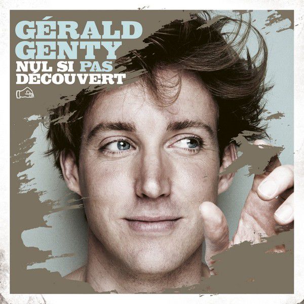 Gérald Genty - Nul si pas découvert Gérald Genty - Nul si pas découvert
