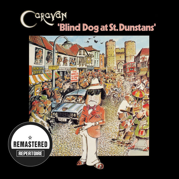 Caravan|Blind Dog at St. Dunstans  (Remastered)