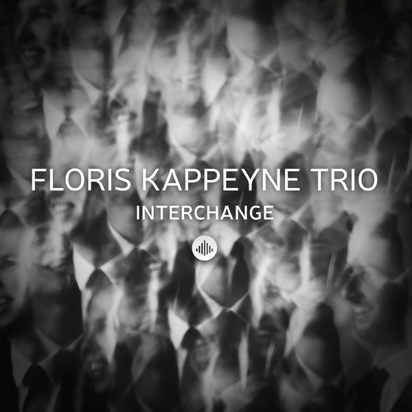 Floris Kappeyne Trio|Interchange