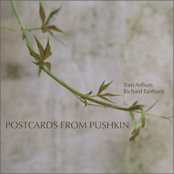Tom Arthurs - Postcards from Pushkin Tom Arthurs - Postcards from Pushkin