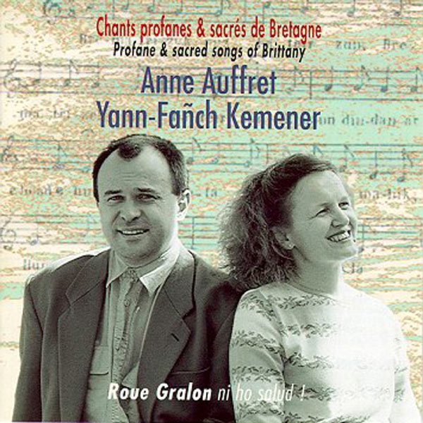 Anne Auffret - Roue Gralon ni ho salud ! (Profane and Sacred Songs of Brittany - Celtic Music - Keltia musique) Anne Auffret - Roue Gralon ni ho salud ! (Profane and Sacred Songs of Brittany - Celtic Music - Keltia musique)