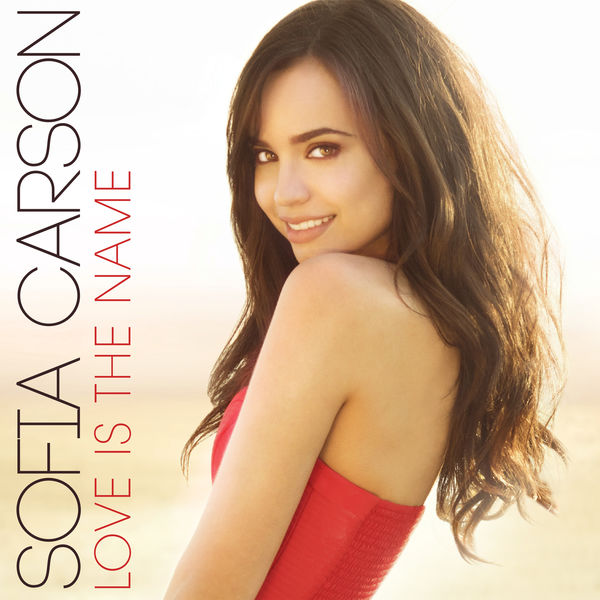 Sofia Carson|Love Is the Name Sofia Carson|Love Is the Name