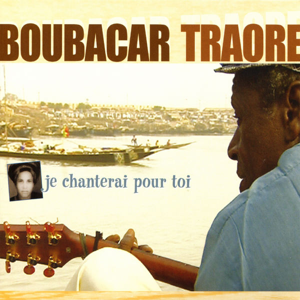 Boubacar Traore|Je chanterai pour toi