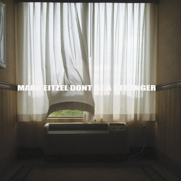 Mark Eitzel|Don't Be A Stranger