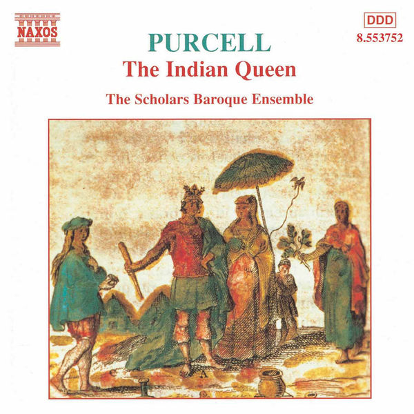 Scholars Baroque Ensemble|PURCELL: Indian Queen (The)