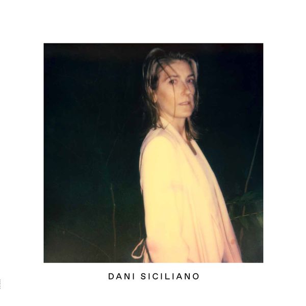 Dani Siciliano - Dani Siciliano Dani Siciliano - Dani Siciliano