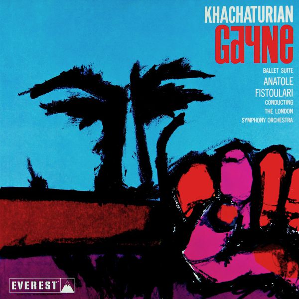 London Symphony Orchestra - Khatchaturian: Gayne (Ballet Suite) (Transferred from the Original Everest Records Master Tapes) London Symphony Orchestra - Khatchaturian: Gayne (Ballet Suite) (Transferred from the Original Everest Records Master Tapes)