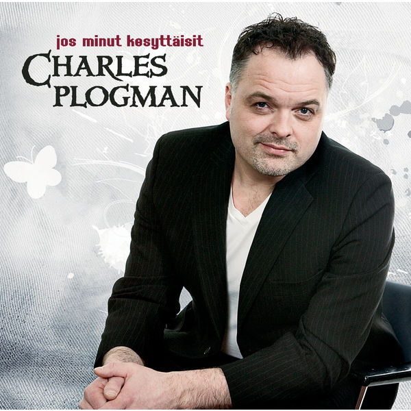 Charles Plogman - Jos Minut Kesyttäisit Charles Plogman - Jos Minut Kesyttäisit