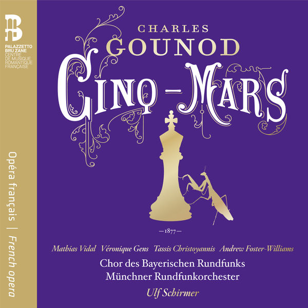 Ulf Schirmer - Charles Gounod : Cinq-Mars Ulf Schirmer - Charles Gounod : Cinq-Mars
