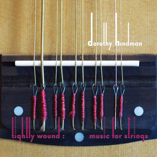 Ensemble Ibis|Dorothy Hindman: Tightly Wound Ensemble Ibis|Dorothy Hindman: Tightly Wound