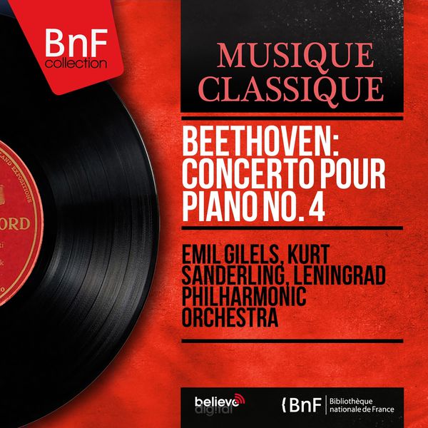 Emil Gilels - Beethoven: Concerto pour piano No. 4 (Mono Version) Emil Gilels - Beethoven: Concerto pour piano No. 4 (Mono Version)