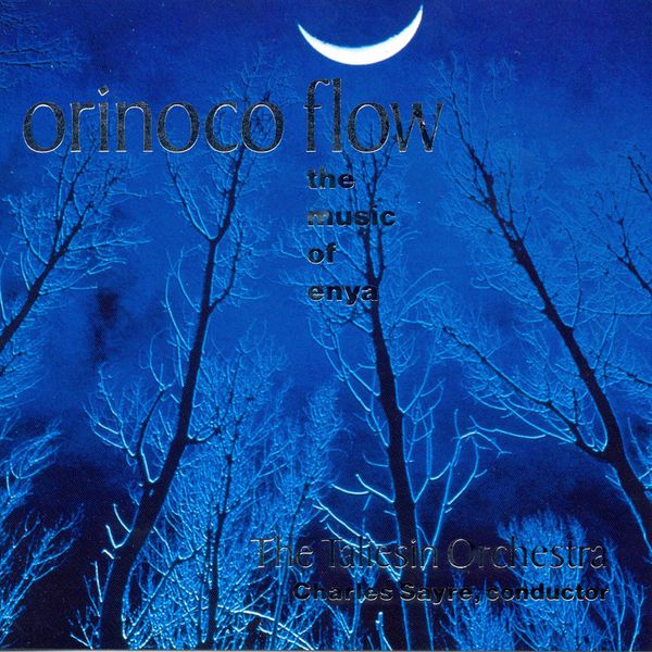 Taliesin Orchestra|Orinoco Flow - The Music of Enya Taliesin Orchestra|Orinoco Flow - The Music of Enya