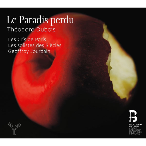 Les Cris de Paris - Geoffroy Jourdain - Théodore Dubois : Le Paradis perdu Les Cris de Paris - Geoffroy Jourdain - Théodore Dubois : Le Paradis perdu