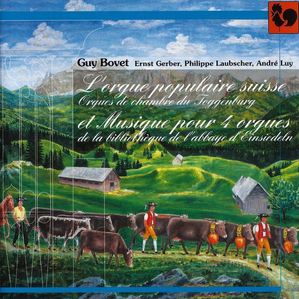 Anonyme|L'orgue populaire suisse: Orgue de chambre du Toggenburg – Musique pour 4 orgues de la bibliothèque de l'abbaye d'Einsiedeln Anonyme|L'orgue populaire suisse: Orgue de chambre du Toggenburg – Musique pour 4 orgues de la bibliothèque de l'abbaye d'Einsiedeln