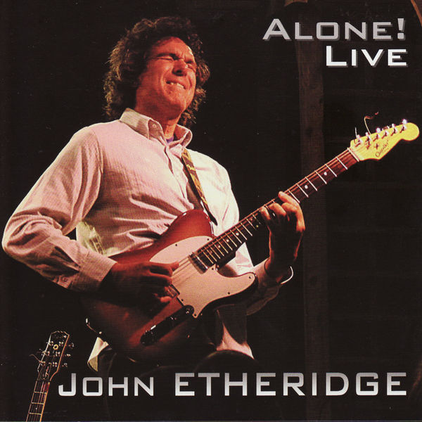 John Etheridge - Alone! Live John Etheridge - Alone! Live