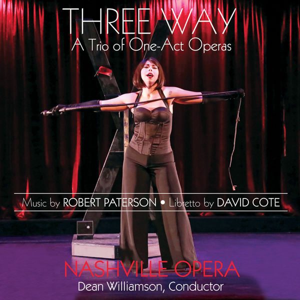 Nashville Opera Orchestra|Robert Paterson: Three Way – A Trio of One-Act Operas