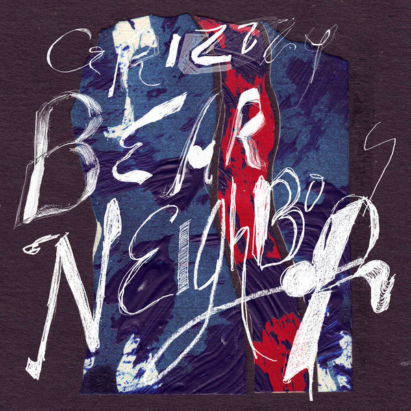 Grizzly Bear|Neighbors Grizzly Bear|Neighbors