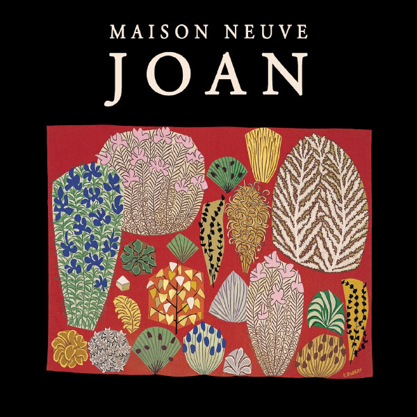 Maison Neuve - Joan Maison Neuve - Joan