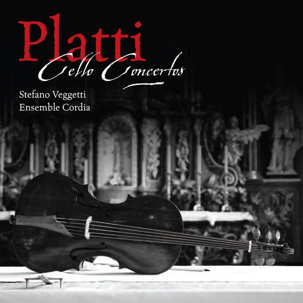 Ensemble Cordia & Stefano Veggetti|Platti: Cello Concertos