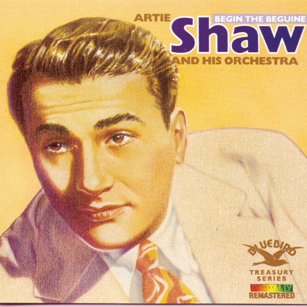 Artie Shaw|Begin The Beguine Artie Shaw|Begin The Beguine
