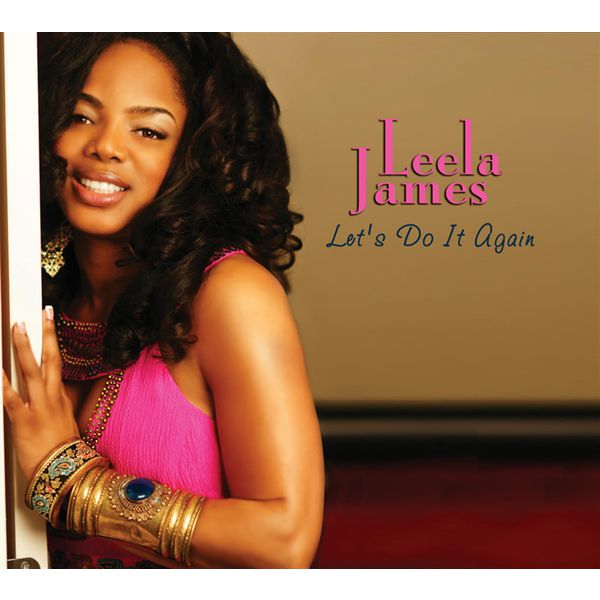 Leela James - Let's Do It Again Leela James - Let's Do It Again