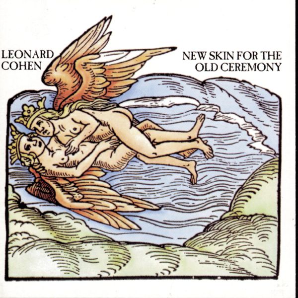 Leonard Cohen - New Skin For The Old Ceremony Leonard Cohen - New Skin For The Old Ceremony