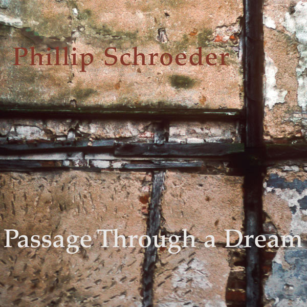 Phillip Schroeder - Passage Through a Dream Phillip Schroeder - Passage Through a Dream