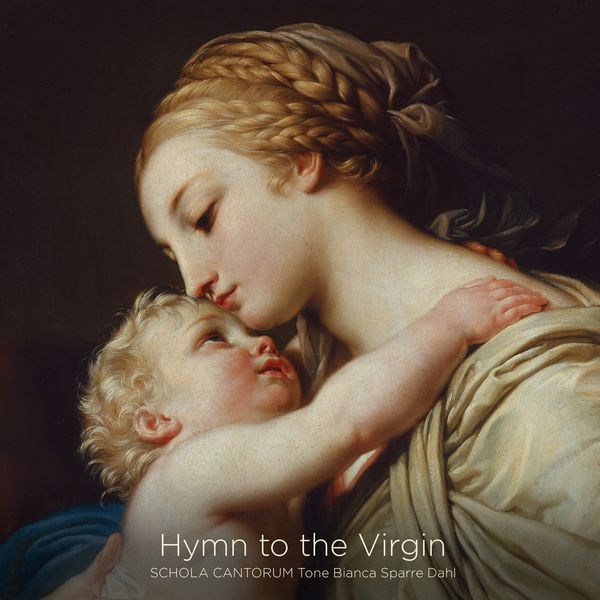 Schola Cantorum - Hymn to the Virgin Schola Cantorum - Hymn to the Virgin