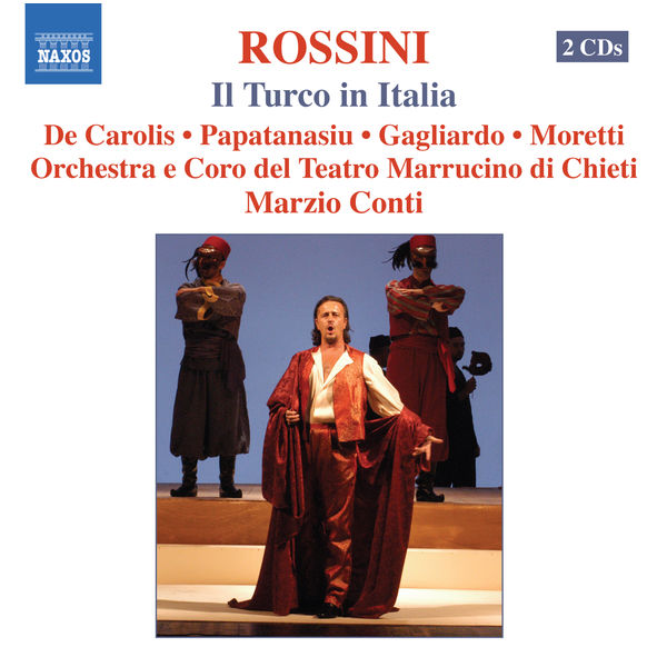 Natale de Carolis|ROSSINI: Turco in Italia (Il) (The Turk in Italy)