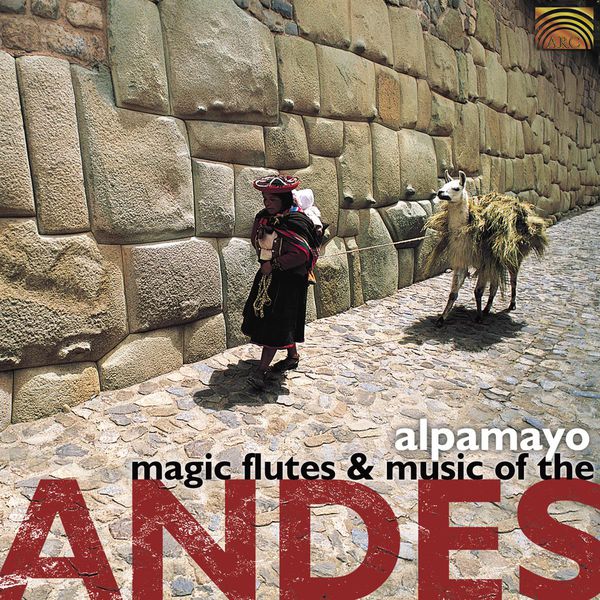 Magic Flutes and Music of the Andes (Alpamayo), Alpamayo Qobuz