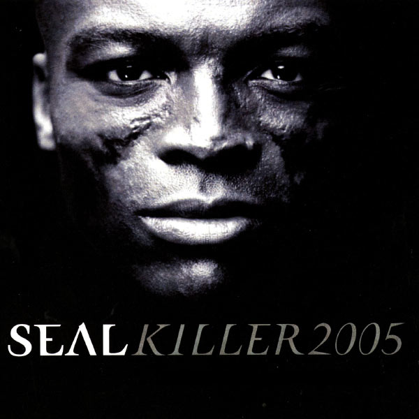 Seal - Killer 2005 (Deluxe EP) Seal - Killer 2005 (Deluxe EP)